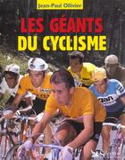 Couverture du livre « Les geants du cyclisme » de Jean-Paul Ollivier aux éditions Selection Du Reader's Digest