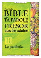 Couverture du livre « Les paraboles - pour lire la bible avec ta parole est un tresor avec les adultes » de La Diffusion Catechi aux éditions Mame