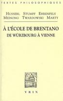 Couverture du livre « À l'école de Brentano de Würzburg à Vienne » de  aux éditions Vrin