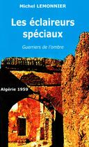 Couverture du livre « Les éclaireurs spéciaux ; Algérie 1959 » de Michel Lemonnier aux éditions Nel