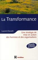 Couverture du livre « La transformance ; une stratégie de mise en action des hommes et des organisations » de Laurent Buratti aux éditions Dunod