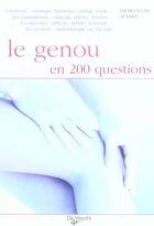 Couverture du livre « Genou en 200 questions (le) » de Francois Aubart aux éditions De Vecchi