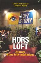 Couverture du livre « Hors loft : dans l'oeil du cyclone » de  aux éditions Grancher