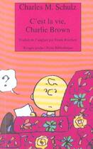 Couverture du livre « C'EST LA VIE, CHARLIE BROWN » de Charles Monroe Schulz aux éditions Rivages