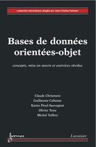 Couverture du livre « Bases de données orientées objet ; concepts, mise en oeuvre et exercices résolus » de  aux éditions Hermes Science Publications