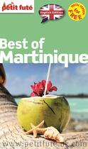 Couverture du livre « GUIDE PETIT FUTE ; THEMATIQUES ; best of Martinique » de  aux éditions Le Petit Fute