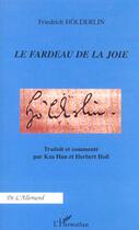 Couverture du livre « LE FARDEAU DE LA JOIE » de Friedrich Holderlin aux éditions L'harmattan