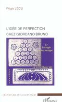 Couverture du livre « L'idee de perfection chez giordano bruno » de Regis Lecu aux éditions L'harmattan