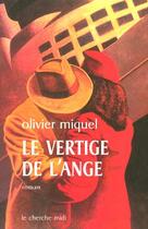 Couverture du livre « Le vertige de l'ange » de Olivier Miquel aux éditions Cherche Midi