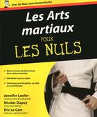 Couverture du livre « Les arts martiaux pour les nuls » de Jennifer Lawler aux éditions First