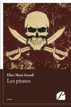 Couverture du livre « Les pirates » de Elias Mani Assadi aux éditions Editions Du Panthéon