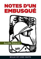 Couverture du livre « Notes d'un embusqué » de Eric Dussert et Aurele Patorni aux éditions Fayard/mille Et Une Nuits