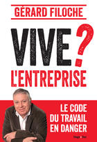 Couverture du livre « Vive l'entreprise ? » de Gerard Filoche aux éditions Hugo Document