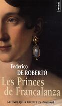 Couverture du livre « Les princes de Francalanza » de Federico De Roberto aux éditions Points