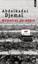 Couverture du livre « Mémoires de nègre » de Abdelkader Djemai aux éditions Points