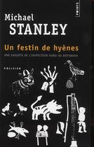 Couverture du livre « Un festin de hyènes » de Michael Stanley aux éditions Points