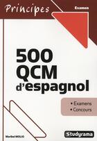 Couverture du livre « 500 QCM d'espagnol » de Maribel Molio aux éditions Studyrama