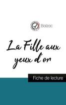 Couverture du livre « La fille aux yeux d'or de Balzac (fiche de lecture et analyse complète de l'oeuvre) » de Honoré De Balzac aux éditions Comprendre La Litterature