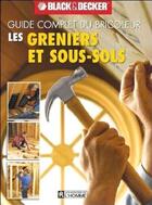 Couverture du livre « Les greniers et sous-sols ; guide complet du bricoleur » de  aux éditions Editions De L'homme