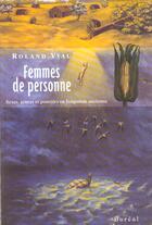 Couverture du livre « Femmes De Personne : Sexes, Genres Et Pouvoirs En Iroquoisie Ancienne » de Roland Viau aux éditions Boreal