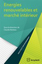 Couverture du livre « Énergies renouvelables et marché intérieur » de  aux éditions Bruylant
