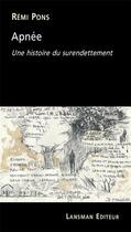 Couverture du livre « Apnée : une histoire du surendettement » de Remi Pons aux éditions Lansman