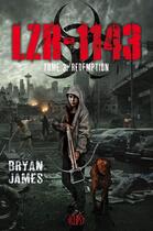 Couverture du livre « LZR-1143 Tome 3 ; rédemption » de Bryan James aux éditions Panini