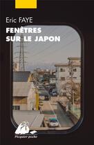 Couverture du livre « Fenêtres sur le Japon » de Eric Faye aux éditions Picquier