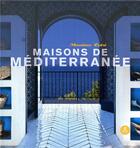 Couverture du livre « Maisons de Méditerranée » de Massimo Listri aux éditions Place Des Victoires