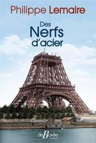 Couverture du livre « Des nerfs d'acier » de Philippe Lemaire aux éditions De Boree