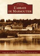 Couverture du livre « L'abbaye de Marmoutier » de Ludovic Billon aux éditions Editions Sutton