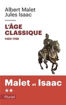 Couverture du livre « L'histoire Tome 2 ; l'âge classique » de Isaac Malet aux éditions Pluriel