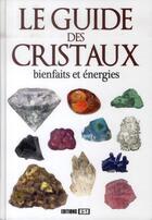 Couverture du livre « Le guide des cristaux ; bienfaits et énergies » de Perceval aux éditions Editions Esi