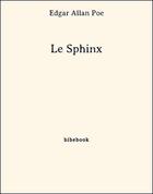 Couverture du livre « Le Sphinx » de Edgar Allan Poe aux éditions Bibebook
