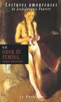 Couverture du livre « Odor di femina - amours naturalistes » de E.D. aux éditions La Musardine