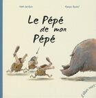 Couverture du livre « Le pépé de mon pépé » de Ronan Badel et Noe Carlain aux éditions Elan Vert