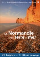 Couverture du livre « La Normandie ; entre terre et mer » de  aux éditions Dakota
