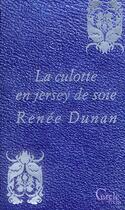Couverture du livre « La culotte en jersey de soie » de Renée Dunan aux éditions Le Cercle