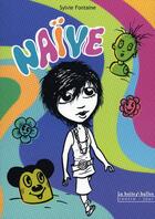 Couverture du livre « Naïve » de Sylvie Fontaine aux éditions La Boite A Bulles
