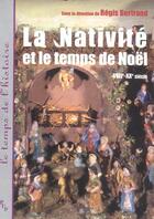 Couverture du livre « La nativite et le temps de noel - xviie-xxe siecle » de Regis Bertrand aux éditions Pu De Provence