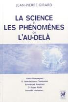 Couverture du livre « La science et les phénomènes de l'au-delà » de Jean-Pierre Girard aux éditions Vega