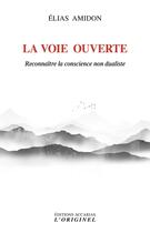 Couverture du livre « La voie ouverte » de Elias Amidon aux éditions Accarias-originel