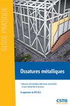 Couverture du livre « Ossatures métalliques » de Xavier Thollard aux éditions Cstb