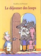 Couverture du livre « Dejeuner des loups (le) » de Geoffroy De Pennart aux éditions Kaleidoscope