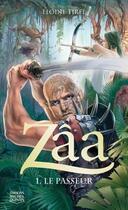 Couverture du livre « Zâa Tome 1 : le passeur » de Elodie Tirel aux éditions Éditions Michel Quintin