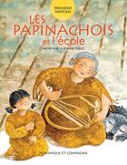 Couverture du livre « Les papinachois et l'école » de Michel Noel et Joanne Ouellet aux éditions Dominique Et Compagnie