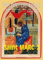 Couverture du livre « Parole de Dieu ; commentaire de la Bible t.7 ; Saint Marc 2 » de  aux éditions Livre Ouvert