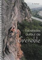 Couverture du livre « Escalades autour de Grenoble » de Dominique Duhaut aux éditions Promo Grimpe