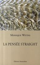 Couverture du livre « La pensée straight » de Monique Wittig aux éditions Amsterdam