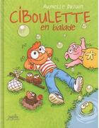 Couverture du livre « Ciboulette en balade » de Armelle Drouin aux éditions Jarjille